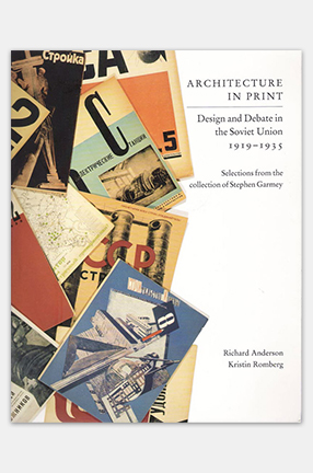 Cover of "Architecture in Print: Design and Debate in the Soviet Union 1919–1935"