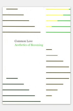 Cover of "Common Love: Aesthetics of Becoming
