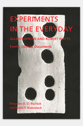 Cover of "Experiments in the Everyday: Allan Kaprow and Robert Watts"