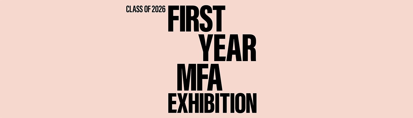 Class of 2026 First Year MFA Exhibition Logo
