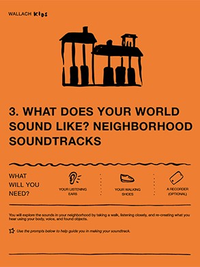 Front page of the Wallach Kids activity guide titled "What Does Your World Sound Like? Neighborhood Soundtracks". A line drawing illustration of buildings with architectural details that resemble piano keys tops a visual instruction guide and descriptive text. The sheet is deep orange with black text and illustrations.