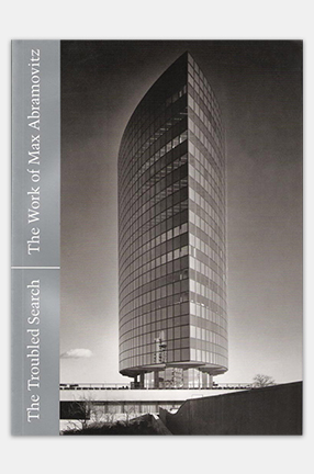 Cover of "The Troubled Search: The Work of Max Abramovitz"