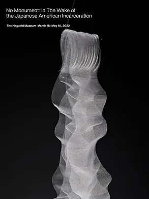 Exhibition poster for "No Monumemt: In The Wake of the Japanese American Incarceration"