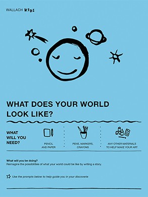 WHAT DOES YOUR WORLD LOOK LIKE Front page of the Wallach Kids activity guide titled "What Is Your Recipe? Making Memories with Food". A line drawing of a smiling face surrounded by stars and planets tops a visual instruction guide and descriptive text. The sheet is blue with black text and illustrations.